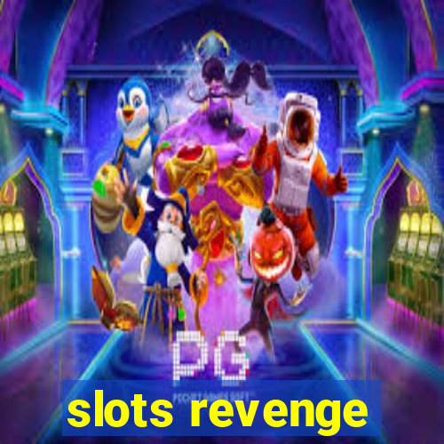 slots revenge